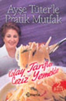Ayşe Tüter'le Pratik Mutfak
