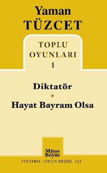 Toplu Oyunları 1 / Diktatör - Hayat Bayram Olsa 