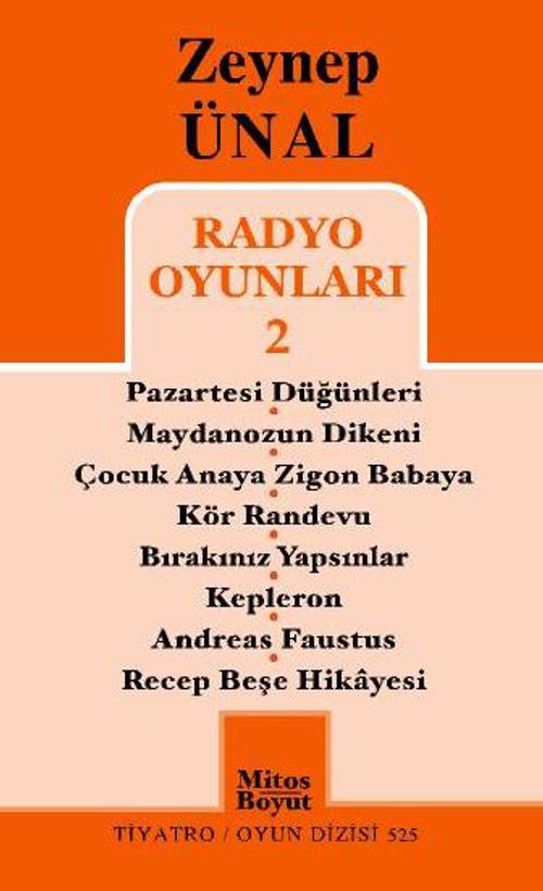 Radyo Oyunları 2 / Pazartesi Düğünleri-Maydonozun Dikeni-Çocuk Anaya Zigon Babaya-Kör Randevu-Bırakınız Yapsınlar-Kepleron-Andreas Faustus-Recep Beşe Hikayesi