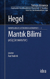 Mantık Bilimi (Küçük Mantık) / Anahatlarda Felsefi Bilimler Ansiklopedisi 1