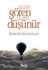 G&uuml;zel G&ouml;ren G&uuml;zel D&uuml;ş&uuml;n&uuml;r