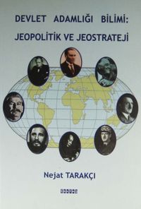 Devlet Adamlığı Bilimi: Jeopolitik ve Jeostrateji