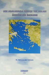 Ege Adalarında Türkçe Yer Adları Üzerine Bir İnceleme