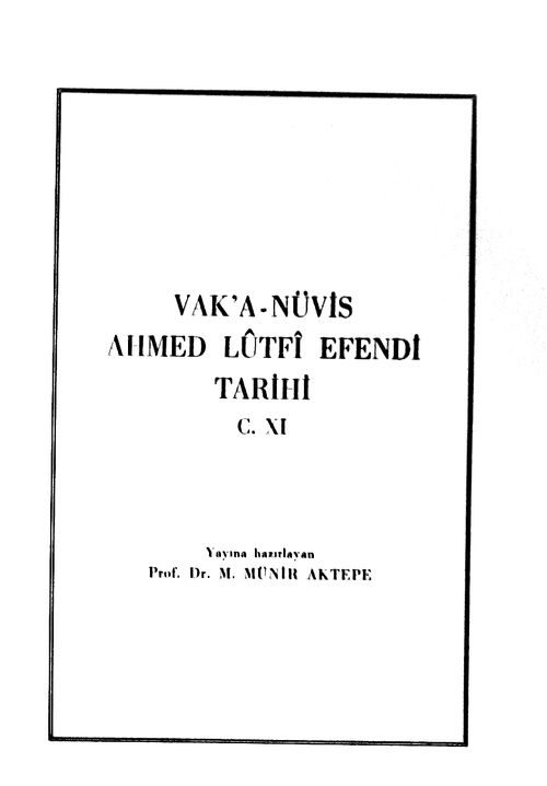 Vakanüvis Ahmed Lütfi Efendi Tarihi (XI.cilt)