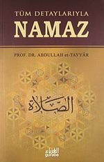 Tüm Detaylarıyla Namaz
