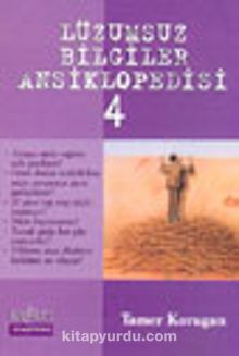 Lüzumsuz (!) Bilgiler Ansiklopedisi 4 - Tamer Korugan