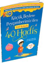 Küçük Beylere Peygamberimiz'den Gül Kokulu 40 Hadis 