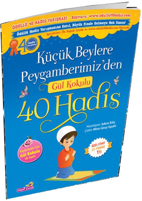 Küçük Beylere Peygamberimiz'den Gül Kokulu 40 Hadis 