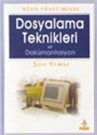 Büro Yönetiminde Dosyalama Teknikleri ve Dokümantasyon