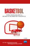 Basketbol & Farklı Bakış Açılarıyla Bilinen ve Bilinmeyen Yönleriyle