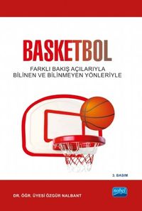 Basketbol & Farklı Bakış Açılarıyla Bilinen ve Bilinmeyen Yönleriyle