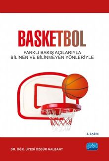 Basketbol & Farklı Bakış Açılarıyla Bilinen ve Bilinmeyen Yönleriyle