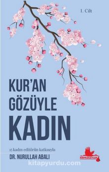 Kur’an Gözüyle Kadın - Nurullah Abalı