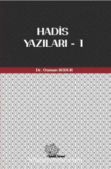 Hadis Yazıları 1 - Dr. Osman Bodur