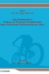 Dağ Bisikletçilerin Fiziksel ve Fizyolojik Özelliklerinin Saha Performans Parametrelerine Etkisi