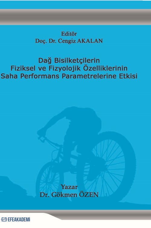 Dağ Bisikletçilerin Fiziksel ve Fizyolojik Özelliklerinin Saha Performans Parametrelerine Etkisi