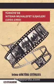 Türkiye’de İktidar-Muhalefet İlişkileri (1954 -1960)