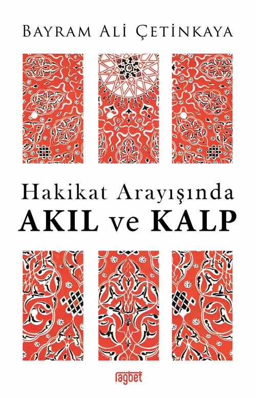 Hakikat Arayışında Akıl ve Kalp