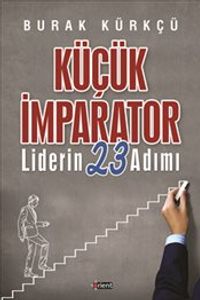 Küçük İmparator & Liderin 23 Adımı