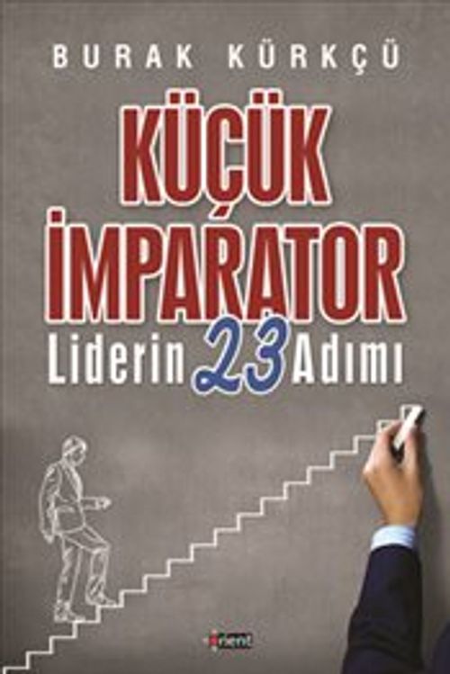 Küçük İmparator & Liderin 23 Adımı