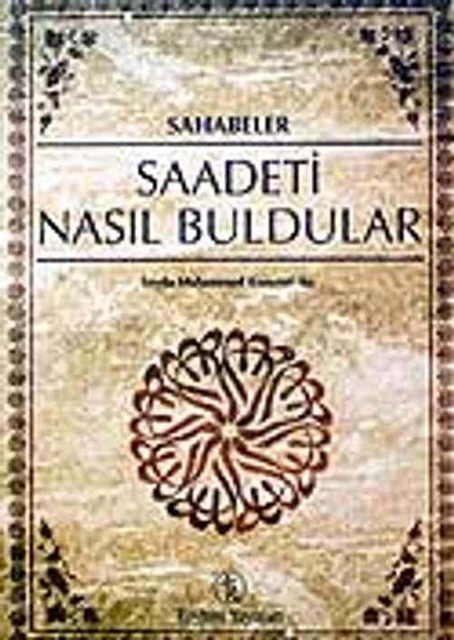 Saadeti Nasıl Buldular / Sahabeler