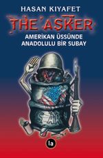The Asker & Amerikan Üssünde Anadolulu Bir Subay
