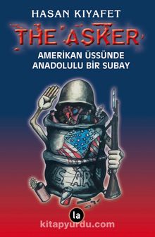 The Asker & Amerikan Üssünde Anadolulu Bir Subay - Hasan Kıyafet