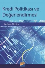 Kredi Politikası ve Değerlendirilmesi