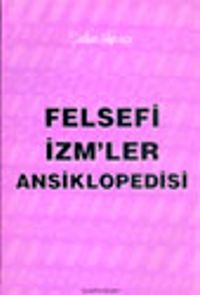 Felsefi İzm'ler Ansiklopedisi