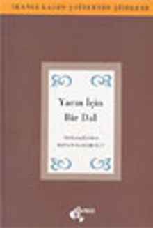 Yarın İçin Bir Dal & İran Kadın Şairlerlerin Şiirleri