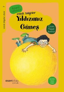 Yıldızımız Güneş / Minik Bilgeler Dizisi 7