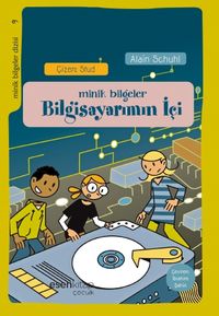 Bilgisayarımın İçi / Minik Bilgeler Dizisi 9