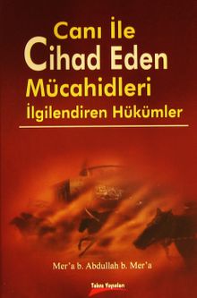 Canı ile Cihad Eden Mücahidleri İlgilendiren Hükümler