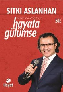 Hayata Gülümse Başarı ve Mutluluk İçin