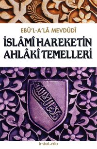 İslami Hareketin Ahlaki Temelleri