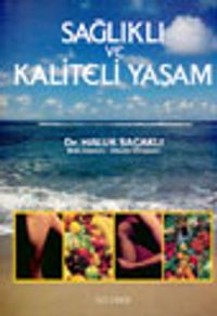 Sağlıklı ve Kaliteli Yaşam
