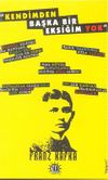 Kendimden Başka Bir Eksiğim Yok Franz Kafka