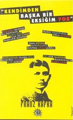 Kendimden Başka Bir Eksiğim Yok Franz Kafka