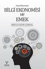 Sosyal Boyutuyla Bilgi Ekonomisi ve Emek