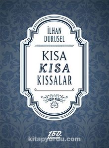 Kısa Kısa Kıssalar - İlhan Durusel