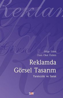 Reklamda Görsel Tasarım & Yaratıcılık ve Sanat