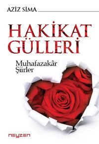 Hakikat Gülleri & Muhafazakar Şiirler