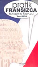 Pratik Fransızca Konuşma Kılavuzu