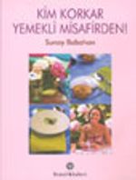 Kim Korkar Yemekli Misafirden!