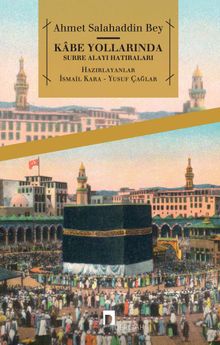 Kabe Yollarında & Surre Alayı Hatıraları