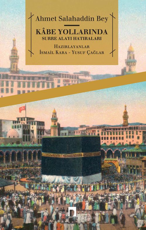 Kabe Yollarında & Surre Alayı Hatıraları