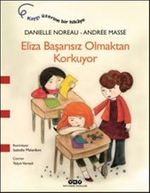 Eliza Başarısız Olmaktan Korkuyor