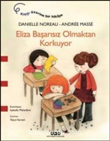 Eliza Başarısız Olmaktan Korkuyor - Danielle Noreau