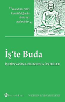 İş'te Buda & İş Dünyasına Filozofça Öneriler