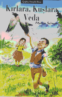 Kırlara, Kuşlara Veda